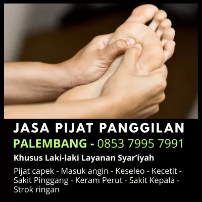 Tukang Urut Keseleo Kecetit di Palembang – Ahli Pijat Panggilan Khusus Laki-laki, Berpengalaman & Layanan Syar’i