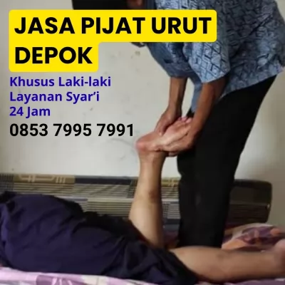 Jasa Tukang Pijat Urut Panggilan Depok – Khusus Laki-Laki Syar’i Profesional & Berpengalaman 24 Jam