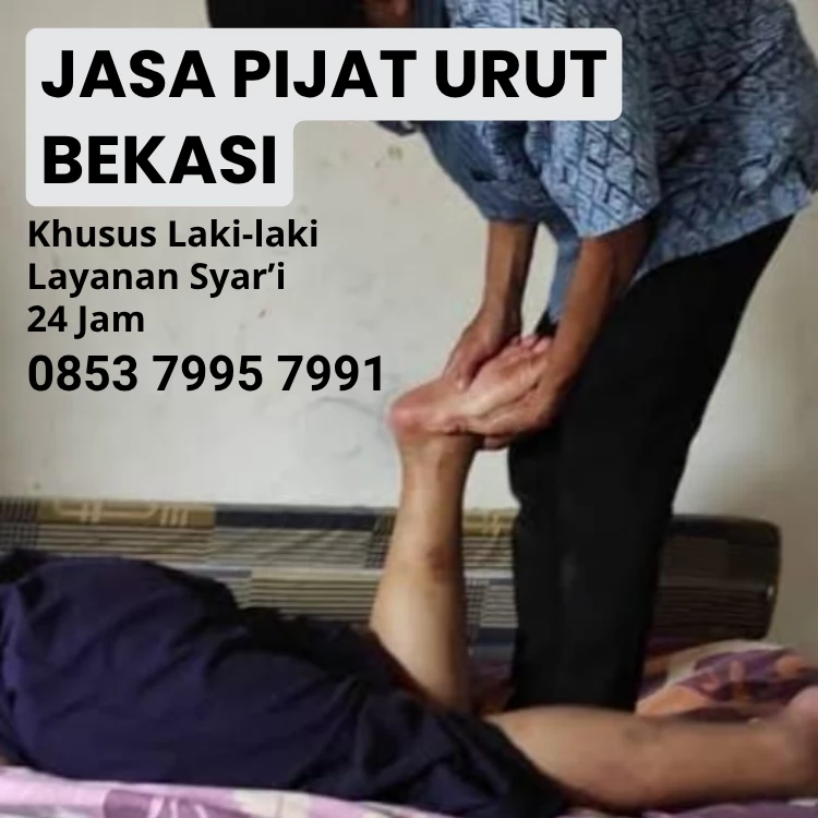 Jasa Tukang Pijat Urut Panggilan Bekasi – Khusus Laki-laki Syar’i, Profesional & Berpengalaman 24 Jam