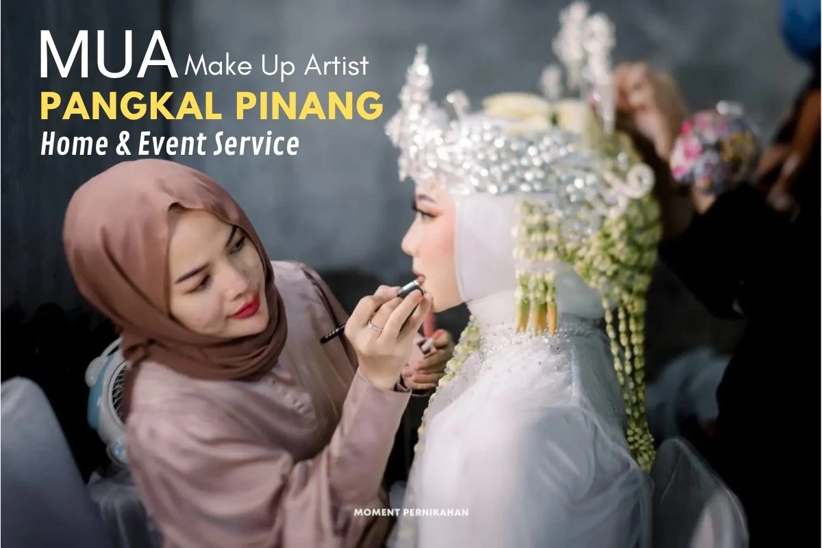 Jasa Make Up Artist di Pangkal Pinang – MUA Freelance Terbaik dan Profesional Berpengalaman